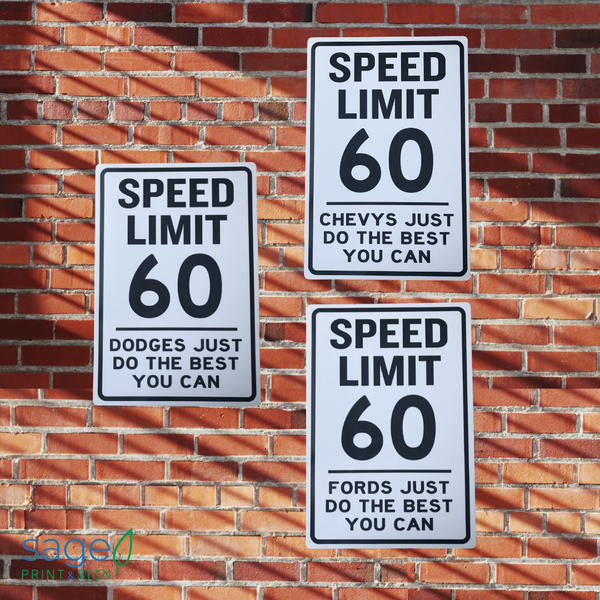 Funny Ford / Chevy / Dodge Speed Limit Sign