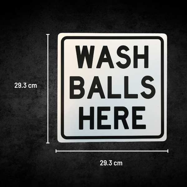 Wash Balls Here Aluminum Sign