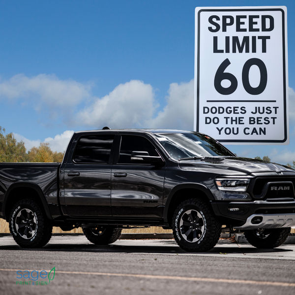Funny Ford / Chevy / Dodge Speed Limit Sign