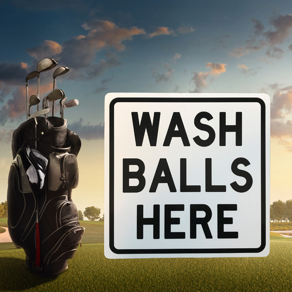 Wash Balls Here Aluminum Sign