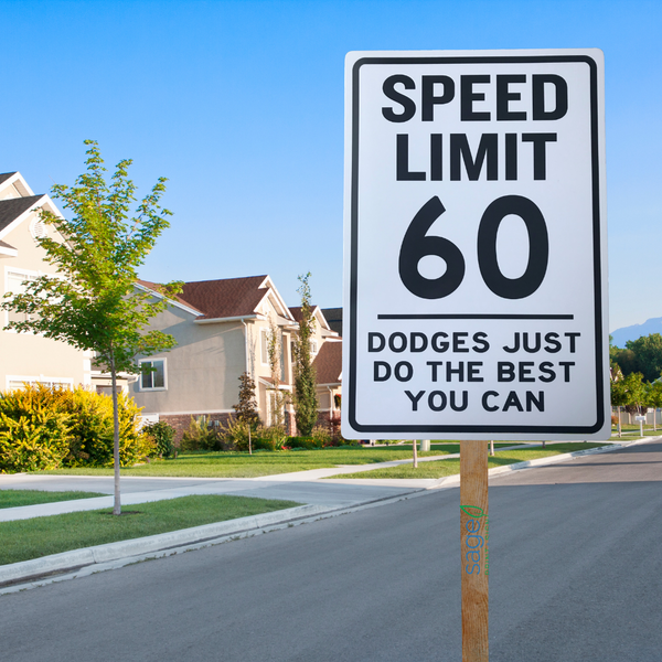 Funny Ford / Chevy / Dodge Speed Limit Sign