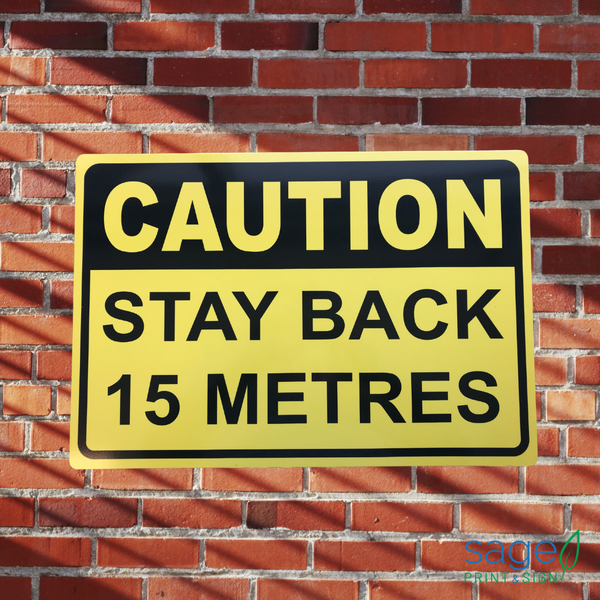 Caution Stay 15 Metres Back Street Traffic Vehicle Sign