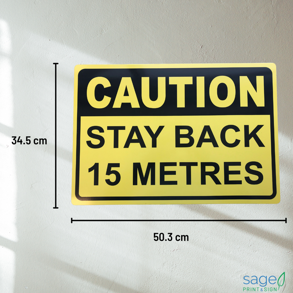 Caution Stay 15 Metres Back Street Traffic Vehicle Sign