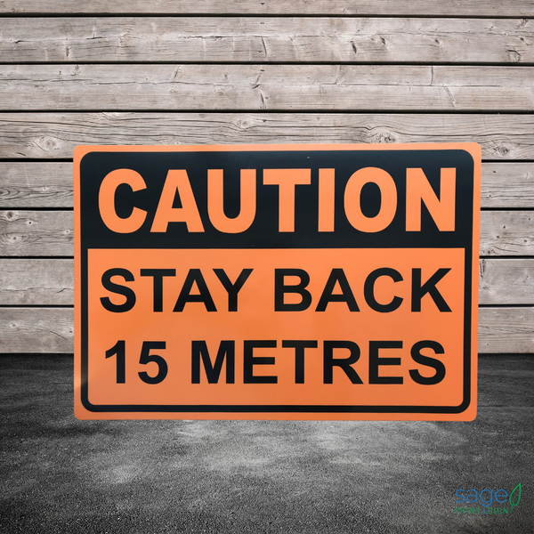 Caution Stay 15 Metres Back Street Traffic Vehicle Sign
